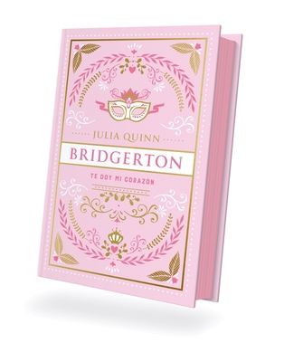 Bridgerton 3 - Te Doy Mi Corazón - Ed. Coleccio... [Spanish] 8419131814 Book Cover