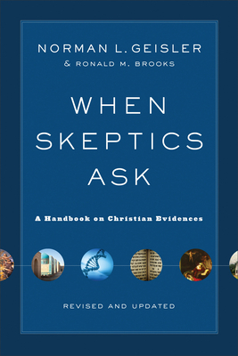 When Skeptics Ask: A Handbook on Christian Evid... 0801014980 Book Cover