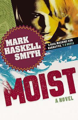 Moist: A Novel 1843545411 Book Cover
