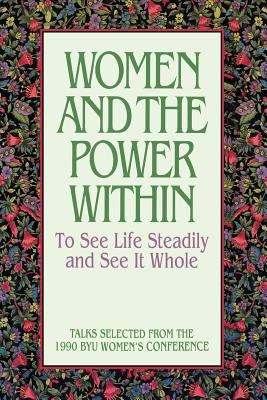 Women and the Power Within: To See Life Steadil... 087579520X Book Cover