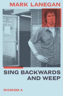 Sing Backwards and Weep: A Memoir 0306922800 Book Cover