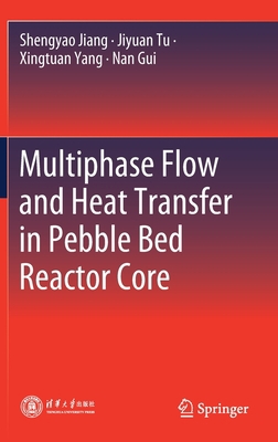 Multiphase Flow and Heat Transfer in Pebble Bed... 981159564X Book Cover