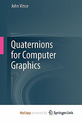 Quaternions for Computer Graphics 0857297619 Book Cover