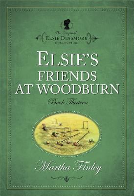 Elsie's Friends at Woodburn 1598564137 Book Cover
