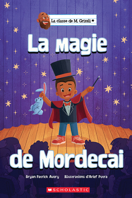 La Classe de M. Grizzli: La Magie de Mordecai [French] 1443195162 Book Cover