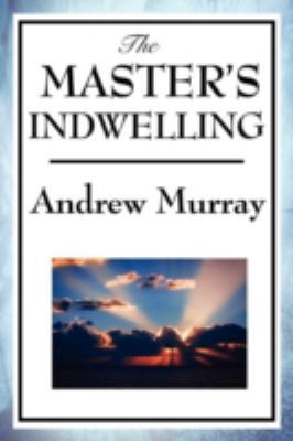 The Master's Indwelling 1604595884 Book Cover