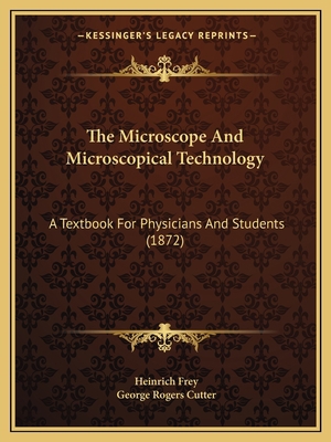 The Microscope And Microscopical Technology: A ... 1164138294 Book Cover