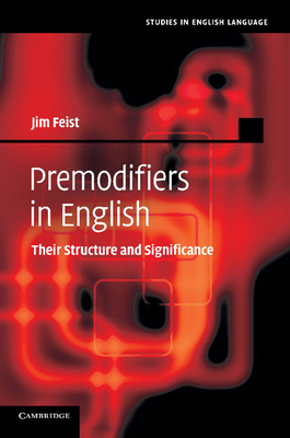 Premodifiers in English: Their Structure and Si... 110765484X Book Cover