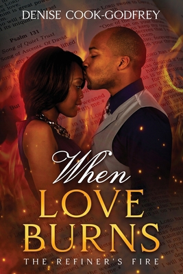 When Love Burns: The Refiner's Fire B0H615MVPH Book Cover