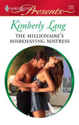 The Millionaire's Misbehaving Mistress 0373128665 Book Cover