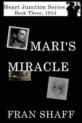 Mari's Miracle: Book Three of The Heart Junctio... 1438254598 Book Cover