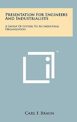 Presentation for Engineers and Industrialists: ... 1258034999 Book Cover