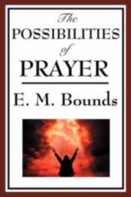 The Possibilities of Prayer 1604593792 Book Cover