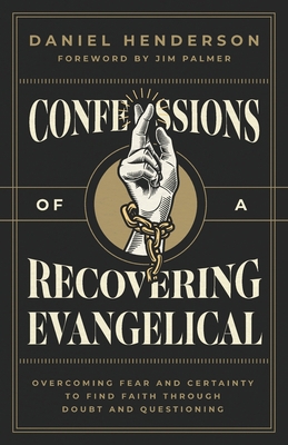 Confessions of a Recovering Evangelical: Overco... 1957007273 Book Cover