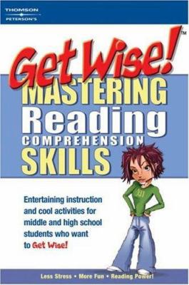 Get Wise!: Mastering Reading Comprehension Skills 0768912482 Book Cover