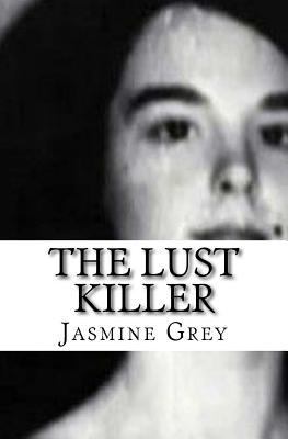 The Lust Killer 1530212324 Book Cover