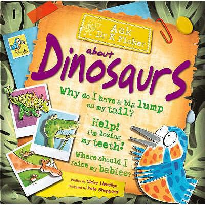 Dinosaurs (Ask Dr K. Fisher) (Ask Dr K. Fisher) 0753414554 Book Cover