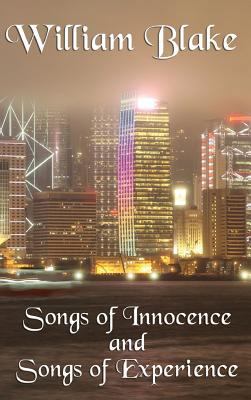 Songs of Innocence and Songs of Experience 1515430073 Book Cover