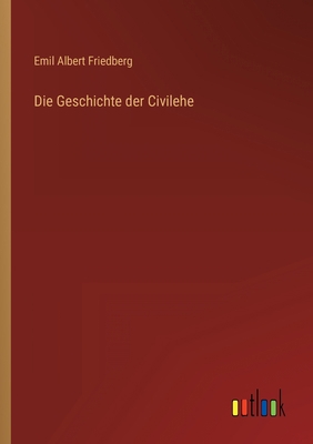 Die Geschichte der Civilehe [German] 3368227947 Book Cover