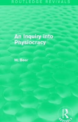 An Inquiry Into Physiocracy (Routledge Revivals) 1138778788 Book Cover