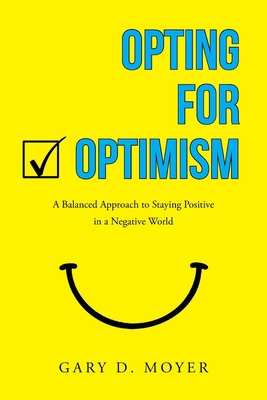 Opting for Optimism: A Balanced Approach to Sta... 1638601585 Book Cover