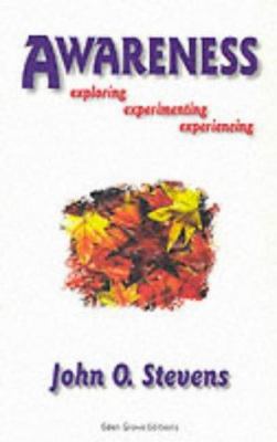Awareness - Exploring, Experimenting, Experiencing 1870845021 Book Cover