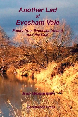 Another Lad of Evesham Vale: Poetry from Evesha... 0995729042 Book Cover