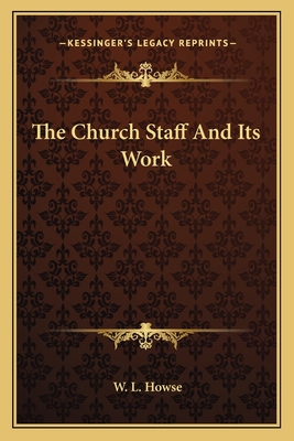 The Church Staff And Its Work 1163815985 Book Cover