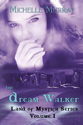 The Dream Walker, Land of Mystica Series Volume 1 1500870080 Book Cover