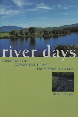 River Days: Exploring the Connecticut River fro... 1636175031 Book Cover