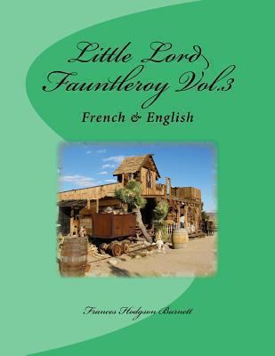 Little Lord Fauntleroy Vol.3: French & English 1494260689 Book Cover