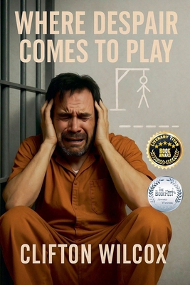 Where Despair Comes To Play B0FNJVWBB6 Book Cover