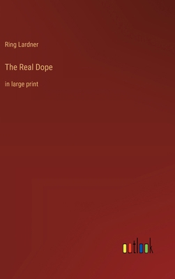 The Real Dope: in large print 3368365959 Book Cover