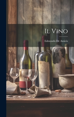 Il Vino [Italian] 1020668180 Book Cover