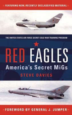 Red Eagles: America's Secret MiGs (General Avia... 1846039703 Book Cover