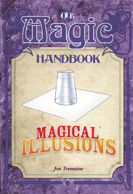 Magical Illusions (Magic Handbook) 1595669442 Book Cover