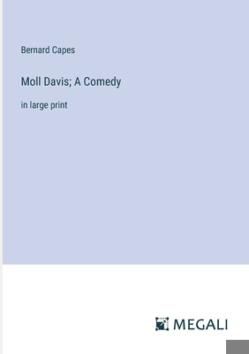 Moll Davis; A Comedy: in large print 3387309562 Book Cover