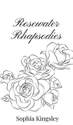 Rosewater Rhapsodies 1805667343 Book Cover