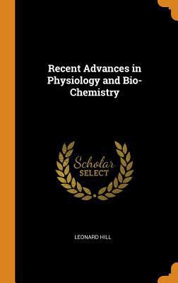 Recent Advances in Physiology and Bio-Chemistry 0343966271 Book Cover