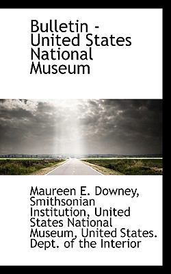 Bulletin - United States National Museum 111523160X Book Cover