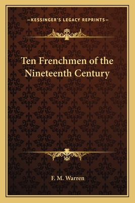 Ten Frenchmen of the Nineteenth Century 1162764244 Book Cover