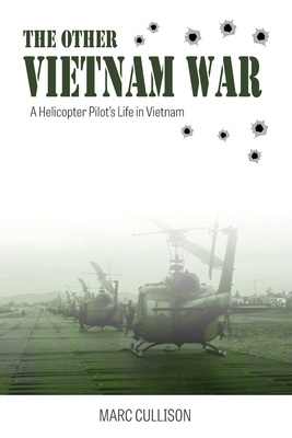 The Other Vietnam War: A Helicopter Pilot's Lif... B0GNYRFHRW Book Cover