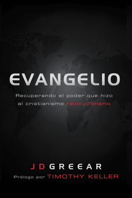 Evangelio: Recuperando El Poder Que Hizo El Cri... 1535915676 Book Cover