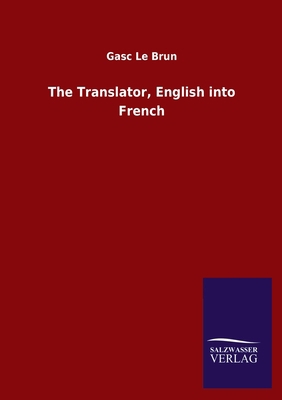 The Translator, English into French 3846049344 Book Cover