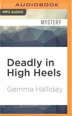 Deadly in High Heels 1522662367 Book Cover