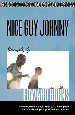 Nice Guy Johnny: Screenplay by Edward Burns Two... 1453705201 Book Cover