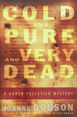 Cold and Pure and Very Dead: A Karen Pelletier ... 0385493401 Book Cover