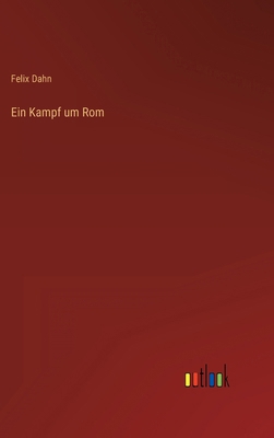 Ein Kampf um Rom [German] 3368436813 Book Cover