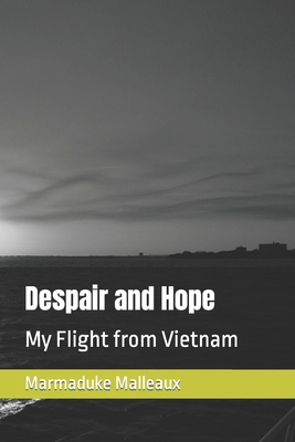 Despair and Hope: My Flight from Vietnam B09KN2L9WL Book Cover