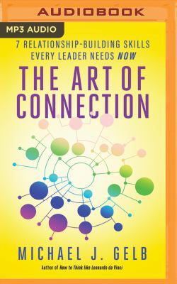 The Art of Connection: 7 Relationship-Building ... 1543656277 Book Cover